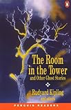 The Room in the Tower and Other Ghost Stories (Penguin Reading Lab, Level 2) by
