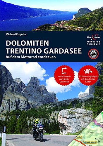 Download Motorrad Reiseführer Dolomiten Trentino Gardasee: BikerBetten Motorradreisebuch