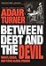 Between Debt and the Devil: Money, Credit, and Fixing Global Finance (English Edition) by Adair Turner