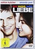 So was wie Liebe - Ashton Kutcher