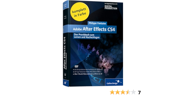 Adobe After Effects Cs4 Das Praxisbuch Zum Lernen Und Nachschlagen Galileo Design Amazon De Fontaine Philippe Bucher