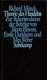 Theorie des Handelns: Zur Rekonstruktion der Beiträge von Talcott Parsons, Emile Durkheim und Max Weber by 