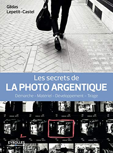 Télécharger Les secrets de la photo argentique Gratuit