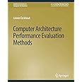 Computer Architecture Performance Evaluation Methods