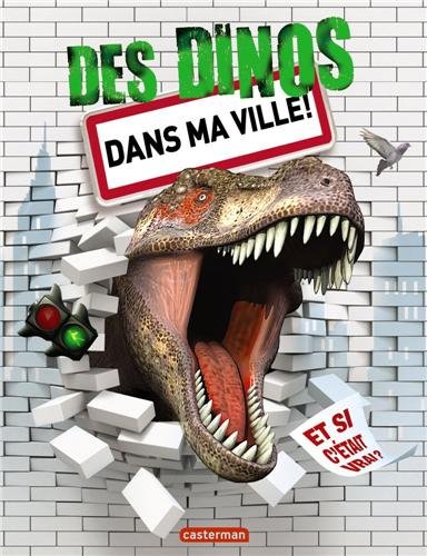 couverture de : DES DINOS DANS MA VILLE !