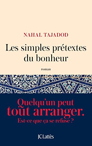 couverture de : Les simples pr&eacute;textes du bonheur