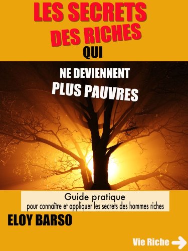 Les Secrets des Riches qui ne deviennent plus pauvres (Annoté) en ligne Les Secrets des Riches qui ne deviennent plus pauvres (Annoté) en ligne