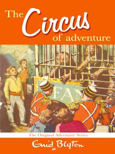 The Circus of Adventure: 7 (Adventure Series)
