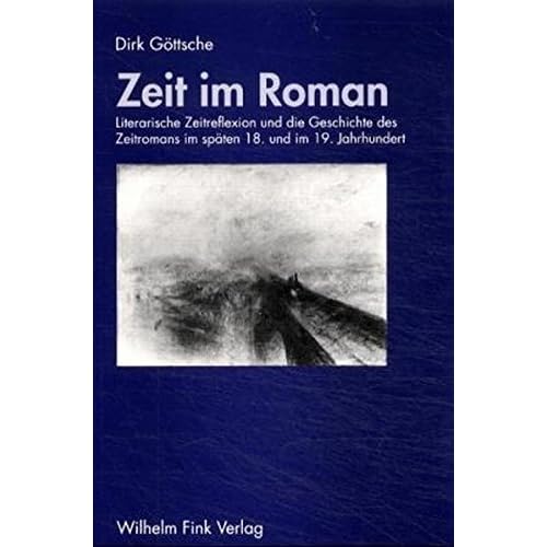 [PDF] Download Zeit im Roman. Literarische Zeitreflexion und die Geschichte des Zeitromans im spáten 18. und im 19. Jahrhundert Kostenlos