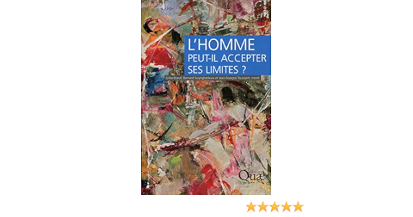 Amazon Fr L Homme Peut Il Accepter Ses Limites Toussaint Jean Francois Swynghedauw Bernard Boeuf Gilles Livres