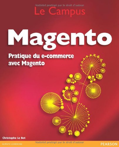 Télécharger Magento: Pratique du e-commerce avec Magento Gratuit