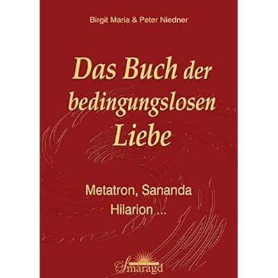 Das Buch Der Bedingungslosen Liebe Metatron Sananda Hilarion Epub Eelisanil