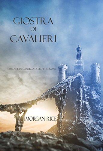 Download Giostra Di Cavalieri (Libro #16 In L’anello Dello Stregone) Download Giostra Di Cavalieri (Libro #16 In L’anello Dello Stregone)