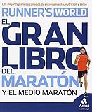 media maraton paris  El gran libro del maratón y el medio maratón: Los mejores planes y consejos de entrenamiento, nutrición y salud