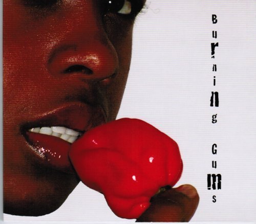Preisvergleich Produktbild Burning Gums by Burning Gums (2011-05-03)