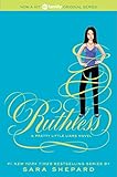 Pretty Little Liars #10: Ruthless by 