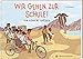 Wir gehen zur Schule!: Von Kenia bis Amerika by 