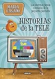  Historias de la tele: Los secretos jamás contados de la pequeña pantalla (Ocio y tiempo libre)