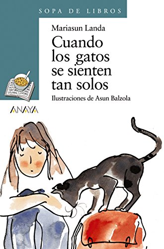 Cuando los gatos se sienten tan solos (literatura infantil (6 - 11 años) - sopa de libros)