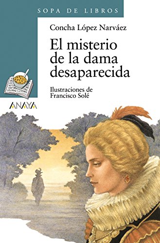 El misterio de la dama desaparecida (LITERATURA INFANTILSopa de Libros)