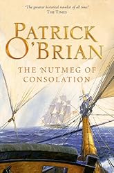 The Nutmeg of Consolation (Aubrey/Maturin Series, Book 14) (Aubrey & Maturin series)