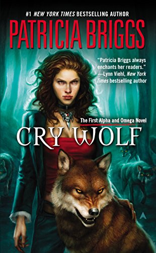 Cry Wolf (Alpha & Omega Book 1) (English Edition) Cry Wolf (Alpha & Omega Book 1) (English Edition)