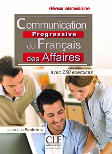 Télécharger Communication progressive du français des affaires - Niveau intermédiaire - Livre PDF Ebook En Ligne Télécharger Communication progressive du français des affaires - Niveau intermédiaire - Livre PDF Ebook En Ligne