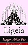 Image de Ligeia (Vollständige deutsche Ausgabe): Eine mystische Erzählung (Reinkarnation und Metaphysik)