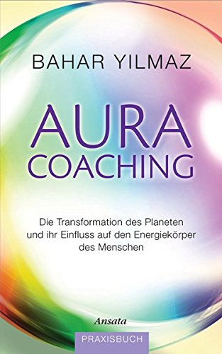 Download Aura-Coaching: Die Transformation des Planeten und ihr Einfluss auf den Energiekörper des Menschen. Praxisbuch Download Aura-Coaching: Die Transformation des Planeten und ihr Einfluss auf den Energiekörper des Menschen. Praxisbuch