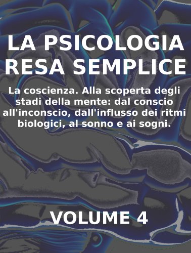 Stefano Calicchio - La psicologia resa semplice 04. Alla scoperta degli stadi della mente (2013)