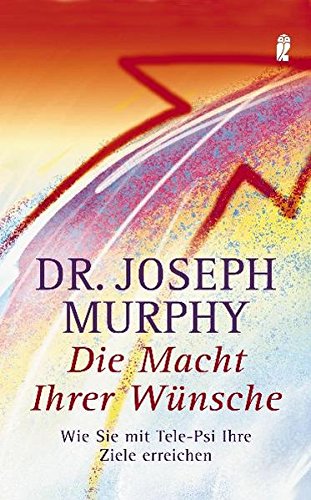 Download Die Macht Ihrer Wünsche: Wie Sie mit Tele-Psi Ihre Ziele erreichen Download Die Macht Ihrer Wünsche: Wie Sie mit Tele-Psi Ihre Ziele erreichen