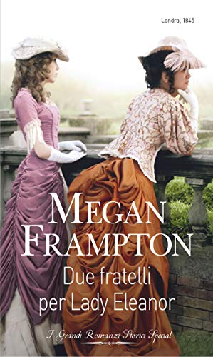 Megan Frampton - Le figlie del duca Vol. 1. Due fratelli per Lady Eleanor (2019)