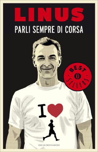 Parli sempre di corsa (Oscar bestsellers Vol. 2157) Parli sempre di corsa (Oscar bestsellers Vol. 2157)