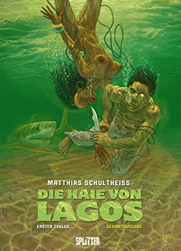Haie von Lagos, Die: Die Haie von Lagos 1 - 3 (Erster Zyklus, Sammelband)