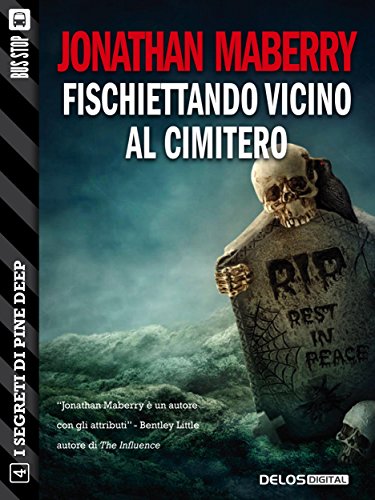 Download Fischiettando vicino al cimitero: Pine Deep 4 (I segreti di Pine Deep) Download Fischiettando vicino al cimitero: Pine Deep 4 (I segreti di Pine Deep)