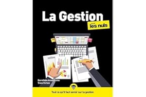 La gestion pour les Nuls : Livre de gestion, Découvrir les bases de la gestion, Devenir un gestionnaire averti grâce aux bases de la finance d'entreprise, du contrôle de gestion et du budget