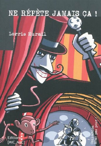 Ne repète jamais ça !