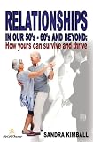 Image de Relationships in our 50s, 60s and beyond – How yours can survive and thrive (English Edition)