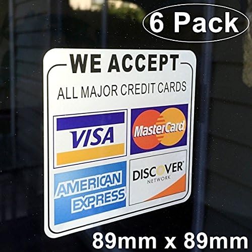 Front Self Adhesive Vinyl Outdoor/Indoor (6 Pack) 89mm X 89mm Payment Notice Sticker Decal - WE ACCEPT ALL MAJOR CREDIT CARDS - Visa, MasterCard, Amex and Discover - For Window Door Of Business Store, Shop, Cafe, Office, Restaurant