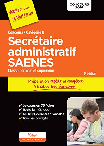 Concours Secrétaire administratif et SAENES - Catégorie B - Préparation rapide et complète à toutes les épreuves - Concours 2016 Concours Secrétaire administratif et SAENES - Catégorie B - Préparation rapide et complète à toutes les épreuves - Concours 2016