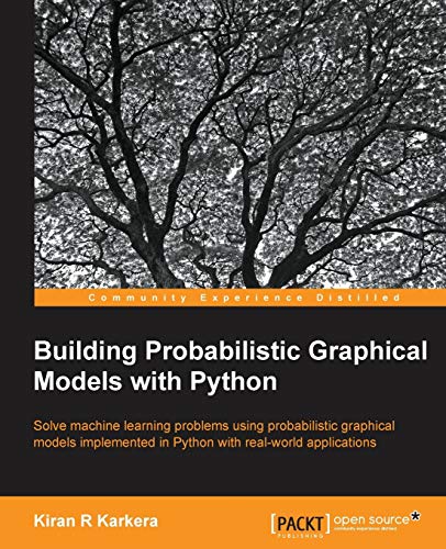 Building Probabilistic Graphical Models with Python (English Edition)