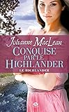 Le Highlander, Tome 2: Conquise par le Highlander