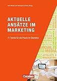 Marketingkompetenz: Aktuelle Ansätze im Marketing: 11 Trends für die Praxis im Überblick. Fachbuch by 