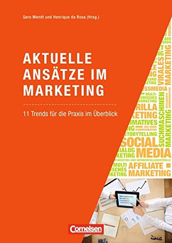 Marketingkompetenz: Aktuelle Ansätze im Marketing: 11 Trends für die Praxis im Überblick. Fachbuch
