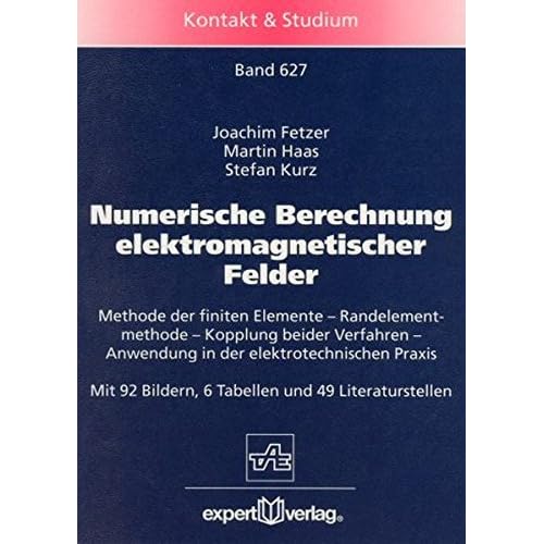 [PDF] Download Numerische Berechnung elektromagnetischer Felder: Methode der finiten Elemente †“ Randelementmethode †“ Kopplung beider Verfahren †“ Anwendung in der elektrotechnischen Praxis (Kontakt & Studium) Kostenlos