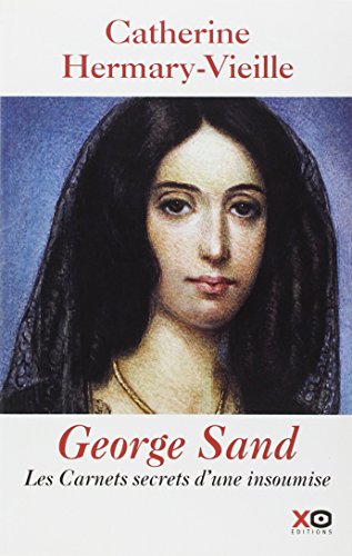 Georges Sand : Carnets secrets d'une insoumise
