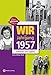 Produktbild Wir vom Jahrgang 1957 - Kindheit und Jugend (Jahrgangsbände)
