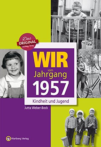 Preisvergleich Produktbild Wir vom Jahrgang 1957 - Kindheit und Jugend (Jahrgangsbände)