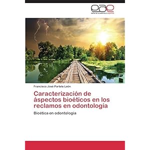 Caracterización de áspectos bioéticos en los reclamos en odontología: Bioética en odontología