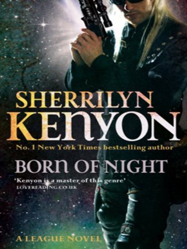 Born Of Night: Number 1 in series (League Series) (English Edition) livre
